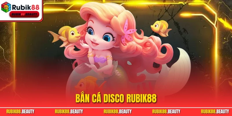 Bắn Cá Disco RUBIK88 – Game Săn Cá Đổi Thưởng Cực Chất
