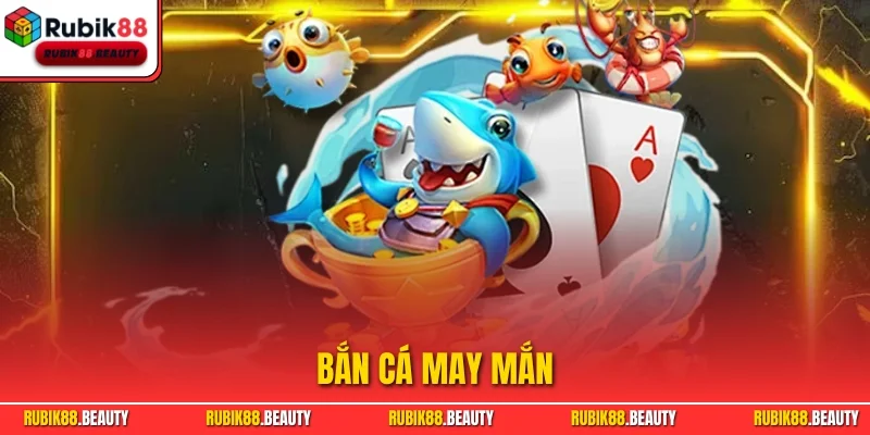 Bắn Cá May Mắn - Trải Nghiệm 24h Làm Ngư Dân Biển Sâu