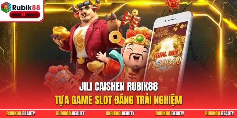 JILI Caishen RUBIK88 - Tựa game slot đáng trải nghiệm