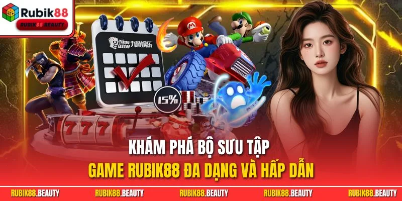 Khám phá bộ sưu tập game RUBIK88 đa dạng và hấp dẫn