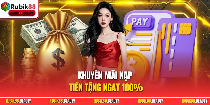 Khuyến Mãi Nạp Tiền Tặng Ngay 100%| Ưu Đãi Hời Cho Người Mới