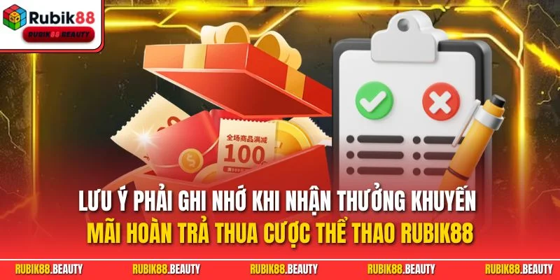 Lưu ý phải ghi nhớ khi nhận thưởng khuyến mãi hoàn trả thua cược thể thao RUBIK88