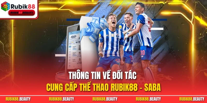 Thông tin về đối tác cung cấp thể thao RUBIK88 - Saba